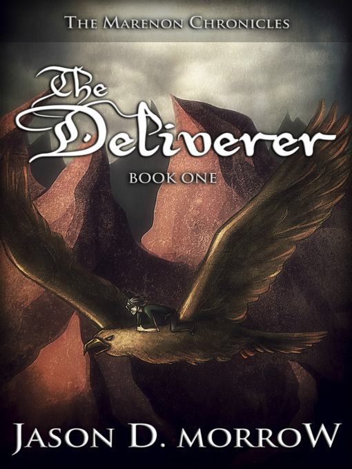 Title details for The Deliverer by Jason D. Morrow - Available